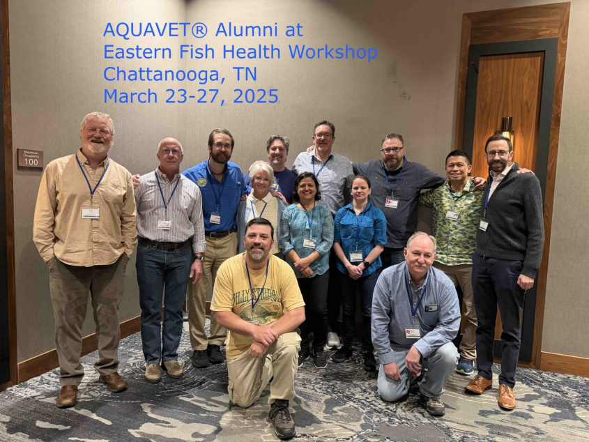 AQUAVET alumni at Eastern Fish Health Workshop in Chattanooga, TN on Marth 23rd to 27th, 2025